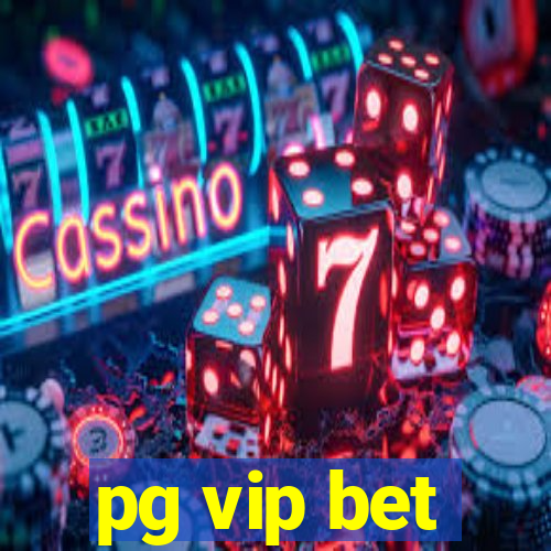 pg vip bet